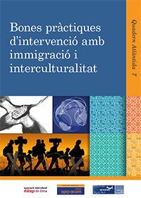 Bones pràctiques d'intervenció amb immigració i interculturalitat